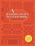 A Handweaver’s Pattern Book