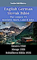 English German Slovak Bible - The Gospels VII - Matthew, Mark, Luke & John