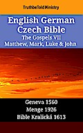 English German Czech Bible - The Gospels VII - Matthew, Mark, Luke & John