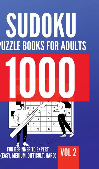 1000 Sudoku Puzzle Books For Adults For Beginner To Expert (Easy, Medium, Difficult, Hard) Vol 2