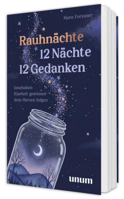 Rauhnächte:  12 Nächte, 12 Gedanken