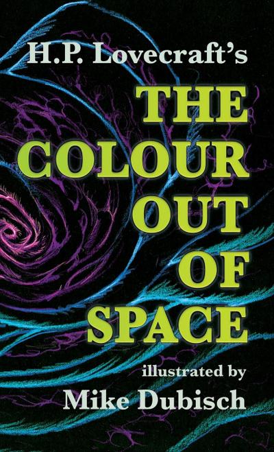 The Colour Out Of Space illustrated by Mike Dubisch