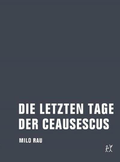 Die letzten Tage der Ceausescus
