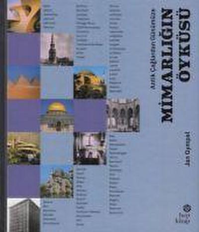 Antik Caglardan Günümüze Mimarligin Öyküsü