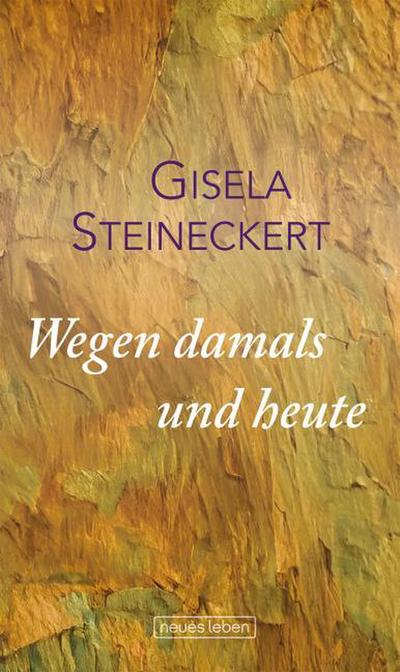 Wegen damals und heute