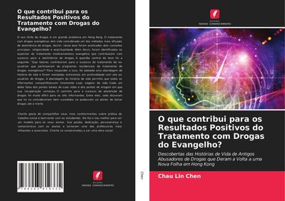 O que contribui para os Resultados Positivos do Tratamento com Drogas do Evangelho?