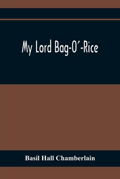 My Lord Bag-O’-Rice