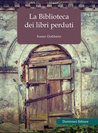 Gobbato, I: Biblioteca dei libri perduti