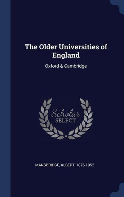 The Older Universities of England