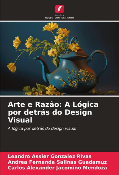 Arte e Razão: A Lógica por detrás do Design Visual