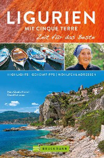 Bruckmann Reiseführer Ligurien mit Cinque Terre: Zeit für das Beste