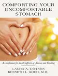 Comforting Your Uncomfortable Stomach