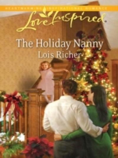 Holiday Nanny (Mills & Boon Love Inspired) (Love For All Seasons, Book 1)