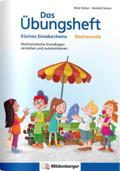 Das Übungsheft Mathematik - Kleines Einsdurcheins