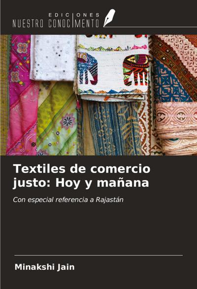 Textiles de comercio justo: Hoy y mañana