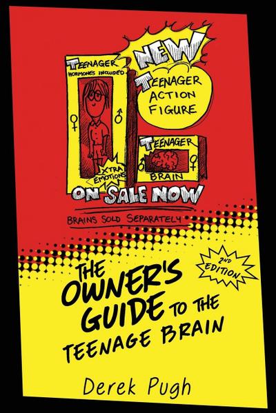 The Owner’s Guide to the Teenage Brain