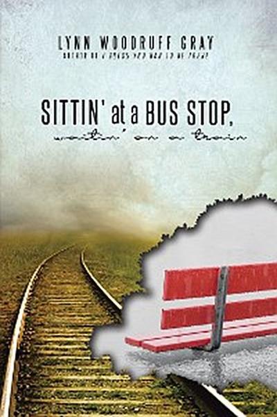 Sittin’ at a Bus Stop, Waitin’ on a Train