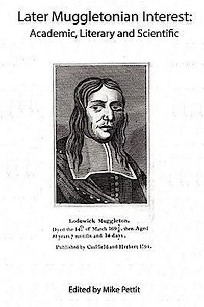 Later Muggletonian Interest: Academic, Literary and Scientific