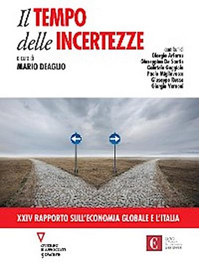 Il tempo delle incertezze. XXIV Rapporto sull’economia globale e l’Italia