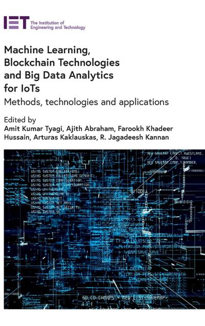Machine Learning, Blockchain Technologies and Big Data Analytics for Iots