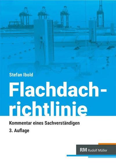 Flachdachrichtlinie - Kommentar eines Sachverständigen
