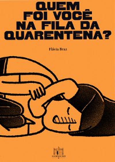 Quem foi você na fila da quarentena?