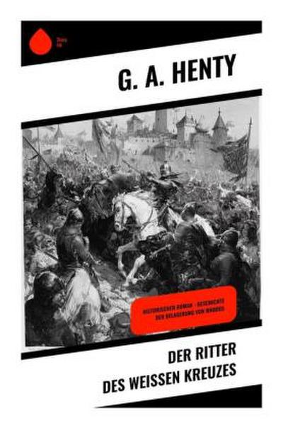 Der Ritter des weißen Kreuzes