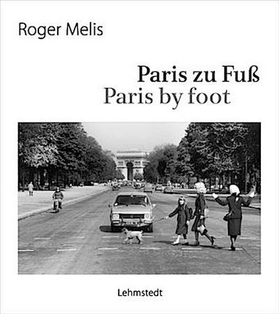 Paris zu Fuß / Paris by foot