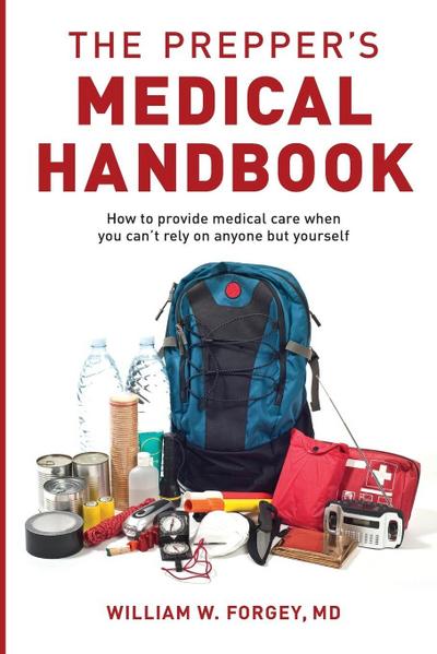 The Prepper’s Medical Handbook