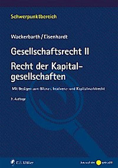 Gesellschaftsrecht II. Recht der Kapitalgesellschaften