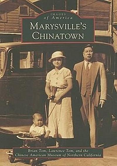 Marysville’s Chinatown