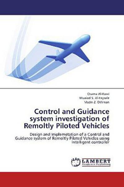 Control and Guidance system investigation of Remoltly Piloted Vehicles