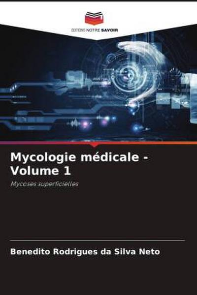 Mycologie médicale - Volume 1