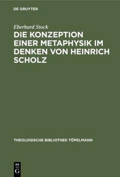 Die Konzeption einer Metaphysik im Denken von Heinrich Scholz