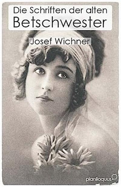 Die Schriften der alten Betschwester