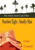 Number Eight: Smelly Man (Jimm Juree Case Files, #8)