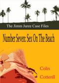 Number Seven: Sex on the Beach (Jimm Juree Case Files, #7)