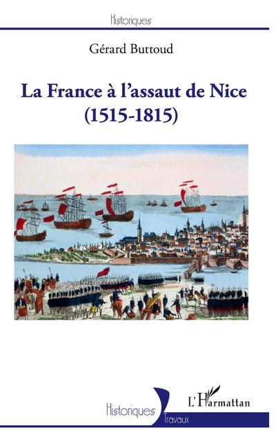 La France à l'assaut de Nice - Gérard Buttoud