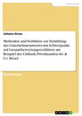 Methoden und Verfahren zur Ermittlung des Unternehmenswertes mit Schwerpunkt auf Gesamtbewertungsverfahren am Beispiel der Citibank Privatkunden AG & Co. KGaA