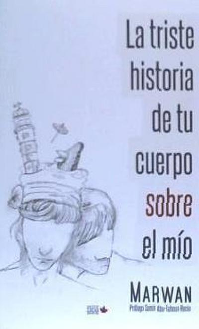 Marwan: Triste historia de tu cuerpo sobre el mío