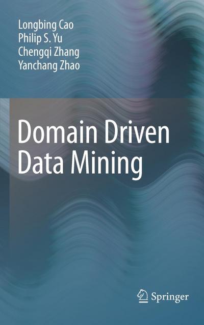 Domain Driven Data Mining