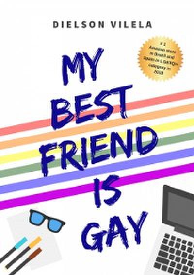My best friend is gay