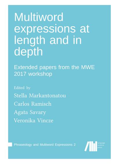 Multiword expressions at length and in depth