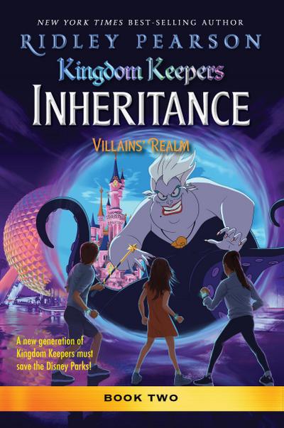 Kingdom Keepers: Inheritance: Villains’ Realm
