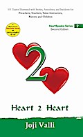 Heart 2 Heart: HeartSpeaks Series - 2 (101 topics illustrated with stories, anecdotes, and incidents for preachers, teachers, value instructors, parents and children) by Joji Valli