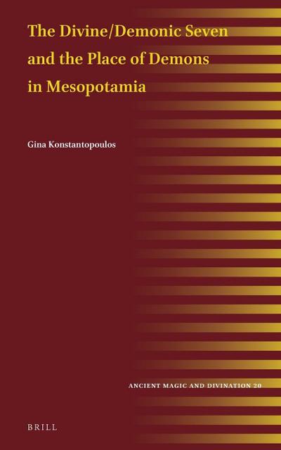 The Divine/Demonic Seven and the Place of Demons in Mesopotamia
