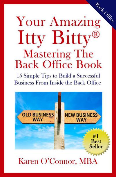 Your Amazing Itty Bitty Mastering The Back Office Book