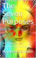 The Seven Purposes / An Experience in Psychic Phenomena