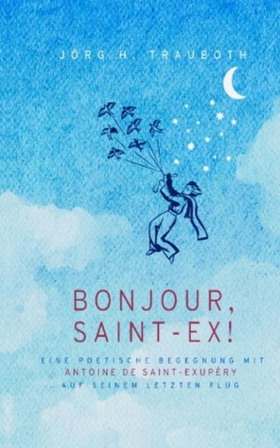 Bonjour, Saint-Ex!