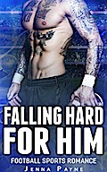 Falling Hard  For Him - Football Sports Romance